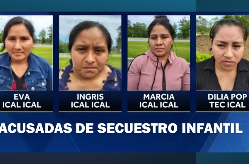  Cuatro hispanas acusadas de secuestro infantil y agresión
